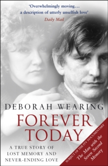 Forever Today : A Memoir of Love and Amnesia, Paperback Book Forever Today : A Memoir of Love and Amnesia, Paperback Book
