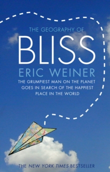 The Geography of Bliss, Paperback Book The Geography of Bliss, Paperback Book