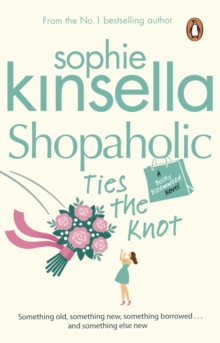 Shopaholic Ties The Knot : (Shopaholic Book 3), Paperback Book Shopaholic Ties The Knot : (Shopaholic Book 3), Paperback Book