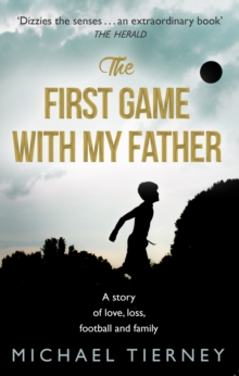 The First Game with My Father, Paperback Book The First Game with My Father, Paperback Book