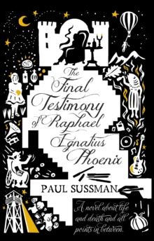The Final Testimony of Raphael Ignatius Phoenix, Paperback Book The Final Testimony of Raphael Ignatius Phoenix, Paperback Book