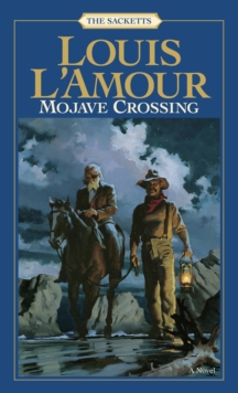 Mojave Crossing: The Sacketts : A Novel