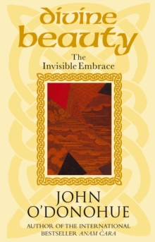 Divine Beauty : The Invisible Embrace, Paperback Book Divine Beauty : The Invisible Embrace, Paperback Book