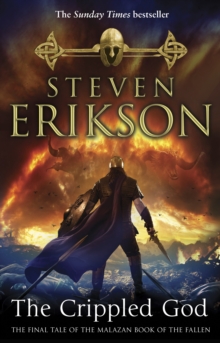 The Crippled God : The Malazan Book of the Fallen 10