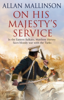 On His Majesty's Service : (Matthew Hervey 11), Paperback Book On His Majesty's Service : (Matthew Hervey 11), Paperback Book