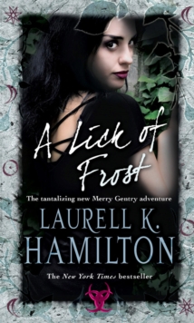 A Lick Of Frost : (Merry Gentry 6), Paperback Book A Lick Of Frost : (Merry Gentry 6), Paperback Book