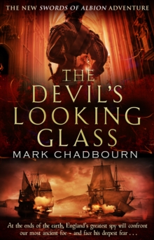 The Devil's Looking-Glass : The Sword of Albion Trilogy Book 3, Paperback Book The Devil's Looking-Glass : The Sword of Albion Trilogy Book 3, Paperback Book