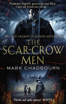 The Scar-crow Men : The Sword of Albion Trilogy Book 2, Paperback Book The Scar-crow Men : The Sword of Albion Trilogy Book 2, Paperback Book