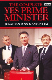 The Complete Yes Prime Minister, Paperback Book The Complete Yes Prime Minister, Paperback Book