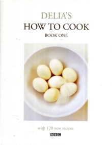 Delia's How To Cook: Book One, Hardback Book Delia's How To Cook: Book One, Hardback Book