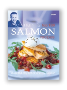 Nick Nairn's Top 100 Salmon Recipes, Hardback Book Nick Nairn's Top 100 Salmon Recipes, Hardback Book