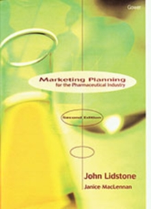 Marketing Planning for the Pharmaceutical Industry, Hardback Book Marketing Planning for the Pharmaceutical Industry, Hardback Book