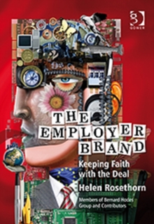 The Employer Brand : Keeping Faith with the Deal, Hardback Book The Employer Brand : Keeping Faith with the Deal, Hardback Book