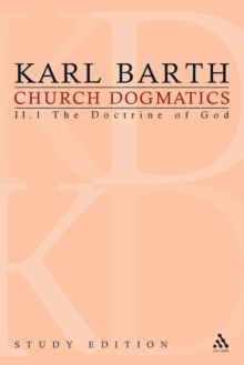 Church Dogmatics Study Edition 9 : The Doctrine of God II.1 A§ 31