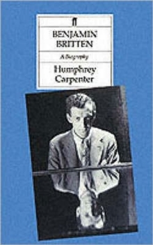 Benjamin Britten : A Biography, Paperback Book Benjamin Britten : A Biography, Paperback Book