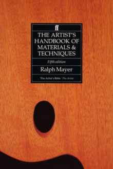 The Artist's Handbook of Materials and Techniques, Paperback Book The Artist's Handbook of Materials and Techniques, Paperback Book