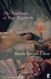 The Notebooks of Don Rigoberto, Paperback Book The Notebooks of Don Rigoberto, Paperback Book