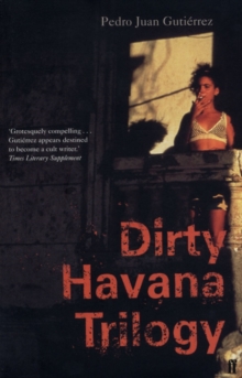 Dirty Havana Trilogy, Paperback Book Dirty Havana Trilogy, Paperback Book