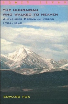 Alexander Csoma De Koros 1784-1842: the, Paperback Book Alexander Csoma De Koros 1784-1842: the, Paperback Book