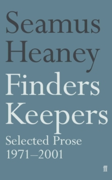 Finders Keepers : Selected Prose 1971 - 2001, Paperback Book Finders Keepers : Selected Prose 1971 - 2001, Paperback Book