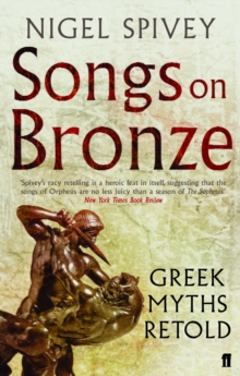Songs on Bronze : Greek Myths Retold, Paperback Book Songs on Bronze : Greek Myths Retold, Paperback Book