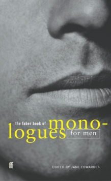 The Faber Book of Monologues: Men, Paperback Book The Faber Book of Monologues: Men, Paperback Book