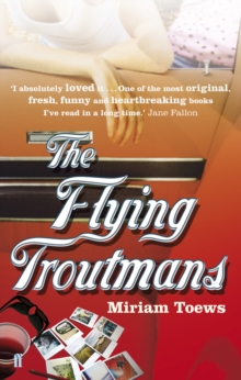 The Flying Troutmans, Paperback / softback Book The Flying Troutmans, Paperback / softback Book