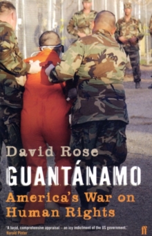 Guantanamo : America's War on Human Rights, Paperback Book Guantanamo : America's War on Human Rights, Paperback Book