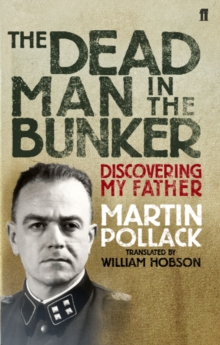 Dead Man in the Bunker : Discovering My Father, Paperback Book Dead Man in the Bunker : Discovering My Father, Paperback Book