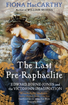 The Last Pre-Raphaelite : Edward Burne-Jones and the Victorian Imagination, Paperback Book The Last Pre-Raphaelite : Edward Burne-Jones and the Victorian Imagination, Paperback Book