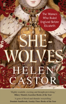 She-Wolves : The Women Who Ruled England Before Elizabeth, Paperback Book She-Wolves : The Women Who Ruled England Before Elizabeth, Paperback Book