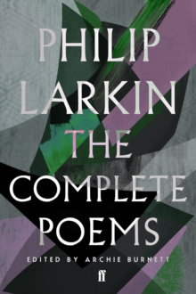 The Complete Poems of Philip Larkin, Paperback Book The Complete Poems of Philip Larkin, Paperback Book