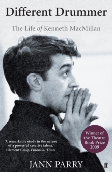 Different Drummer : The Life of Kenneth Macmillan, Paperback Book Different Drummer : The Life of Kenneth Macmillan, Paperback Book