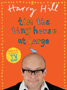 Tim the Tiny Horse at Large, Paperback / softback Book Tim the Tiny Horse at Large, Paperback / softback Book