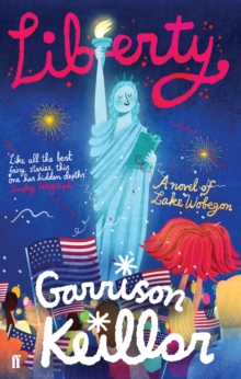 Liberty : A Novel of Lake Wobegon, Paperback Book Liberty : A Novel of Lake Wobegon, Paperback Book