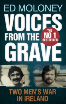 Voices from the Grave : Two Men's War in Ireland, Paperback / softback Book Voices from the Grave : Two Men's War in Ireland, Paperback / softback Book