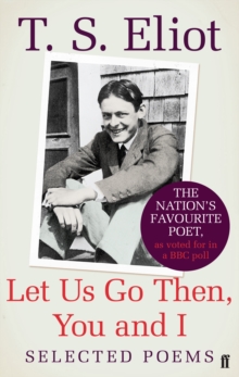Let Us Go Then, You and I : Selected Poems, Paperback Book Let Us Go Then, You and I : Selected Poems, Paperback Book