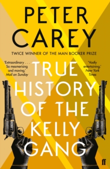 True History of the Kelly Gang, Paperback Book True History of the Kelly Gang, Paperback Book