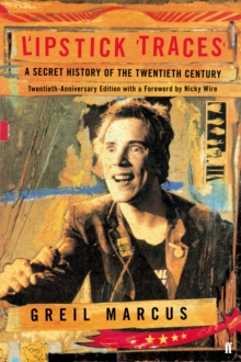 Lipstick Traces : A Secret History of the Twentieth Century, Paperback Book Lipstick Traces : A Secret History of the Twentieth Century, Paperback Book