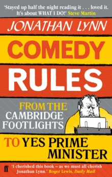 Comedy Rules : From the Cambridge Footlights to Yes, Prime Minister, Paperback Book Comedy Rules : From the Cambridge Footlights to Yes, Prime Minister, Paperback Book