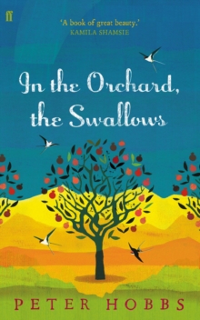 In the Orchard, the Swallows, Paperback Book In the Orchard, the Swallows, Paperback Book