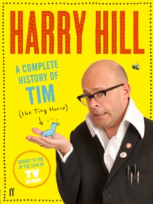 A Complete History of Tim (the Tiny Horse), Paperback Book A Complete History of Tim (the Tiny Horse), Paperback Book