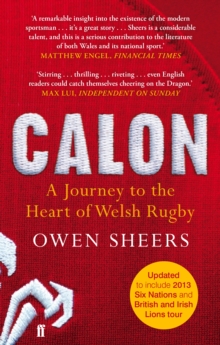 Calon : A Journey to the Heart of Welsh Rugby, Paperback Book Calon : A Journey to the Heart of Welsh Rugby, Paperback Book
