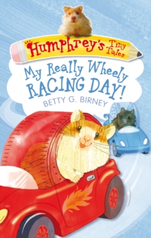Humphrey'S Tiny Tales 7: My Really Wheely Racing Day!, Paperback Book Humphrey'S Tiny Tales 7: My Really Wheely Racing Day!, Paperback Book