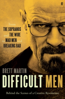 Difficult Men : From The Sopranos and The Wire to Mad Men and Breaking Bad, Paperback Book Difficult Men : From The Sopranos and The Wire to Mad Men and Breaking Bad, Paperback Book
