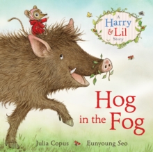 Hog in the Fog : A Harry & Lil Story