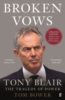 Broken Vows : Tony Blair the Tragedy of Power, Paperback Book Broken Vows : Tony Blair the Tragedy of Power, Paperback Book