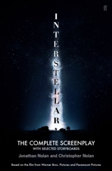 Interstellar : The Complete Screenplay with Selected Storyboards, Paperback Book Interstellar : The Complete Screenplay with Selected Storyboards, Paperback Book