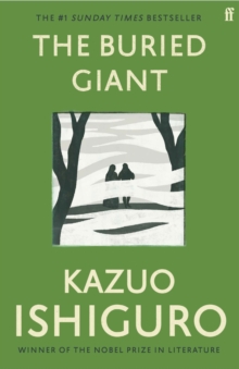 The Buried Giant, Paperback / softback Book The Buried Giant, Paperback / softback Book