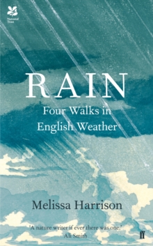 Rain : Four Walks in English Weather, Hardback Book Rain : Four Walks in English Weather, Hardback Book